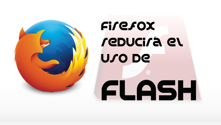 Mozilla planea dejar de usar Flash en Firefox