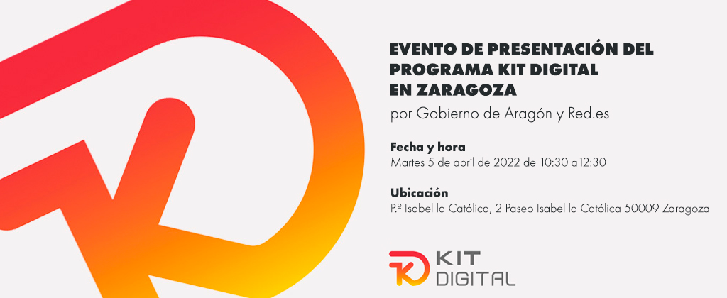 El Kit Digital llega a Zaragoza ¿Te lo vas a perder?