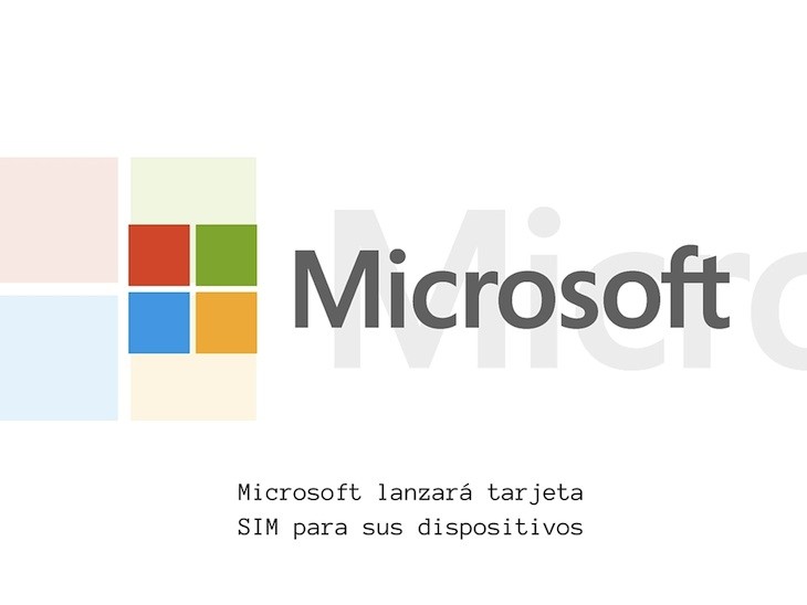 Microsoft se apunta a la telefonía móvil con su propia SIM