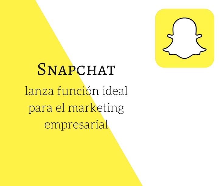 Snapchat amplía su posibilidades para empresas